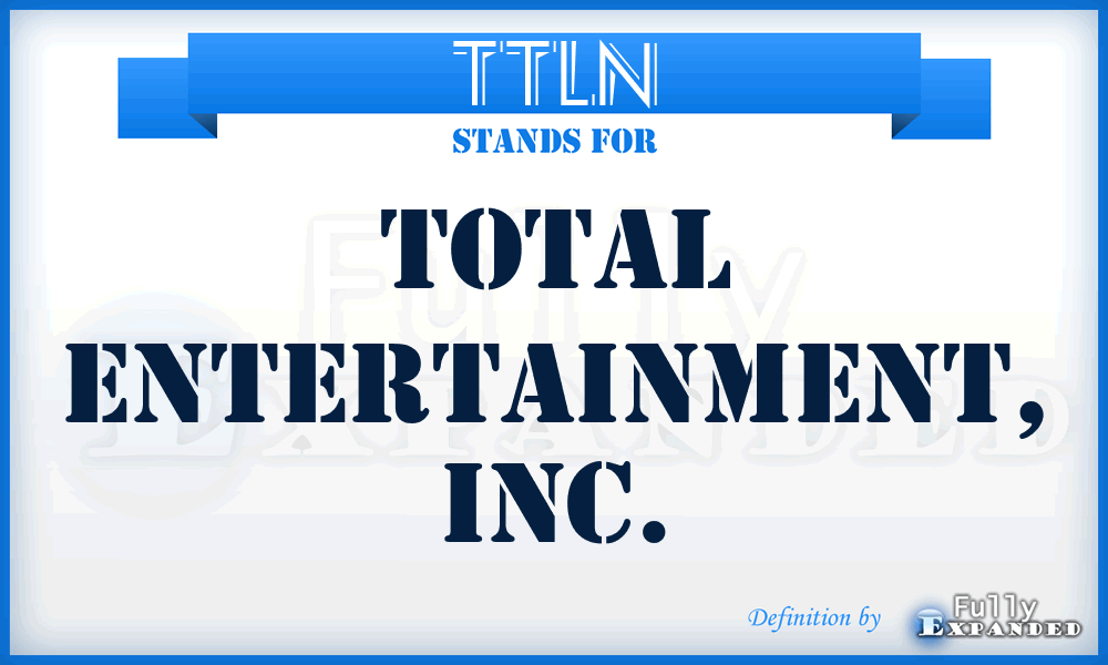 TTLN - Total Entertainment, Inc.