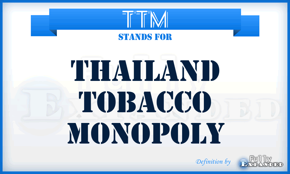 TTM - Thailand Tobacco Monopoly