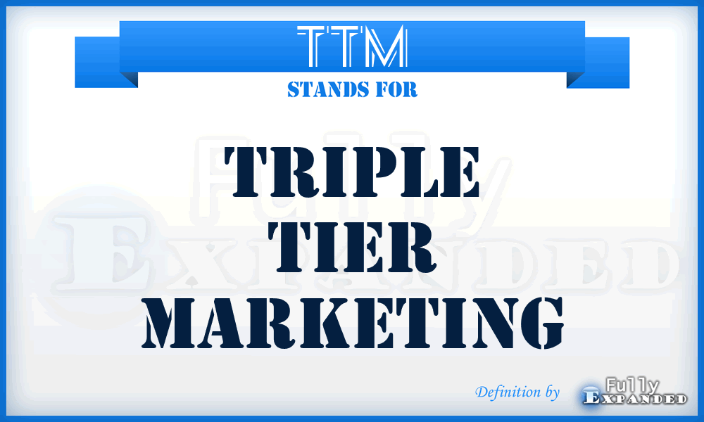 TTM - Triple Tier Marketing