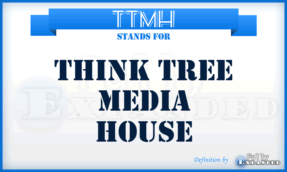 TTMH - Think Tree Media House