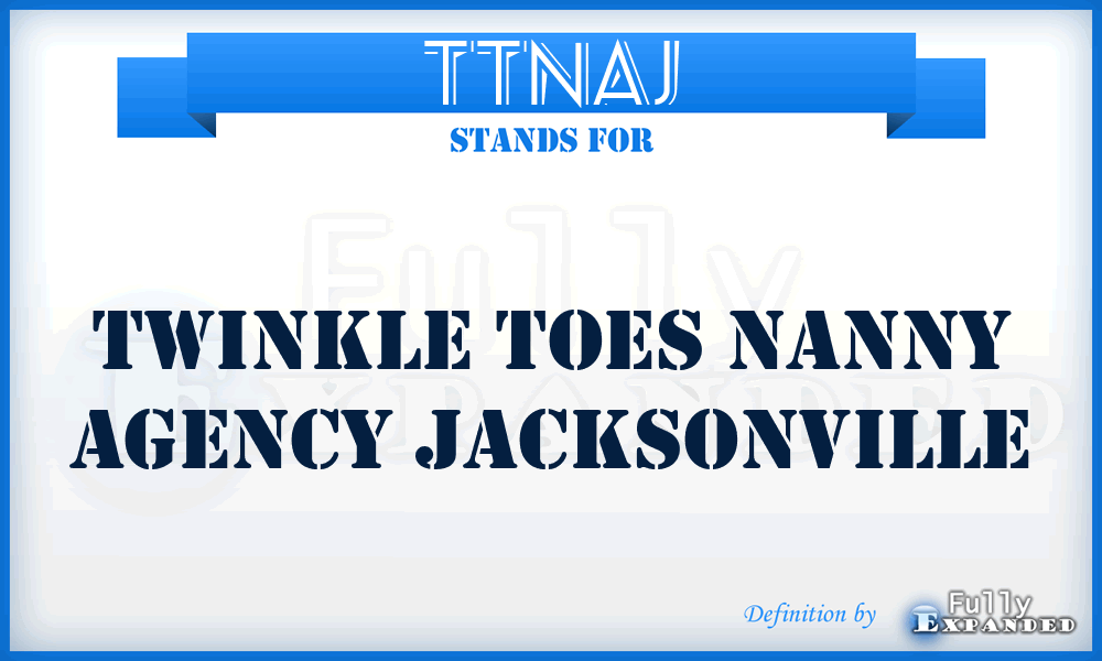 TTNAJ - Twinkle Toes Nanny Agency Jacksonville