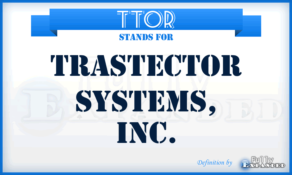 TTOR - Trastector Systems, Inc.