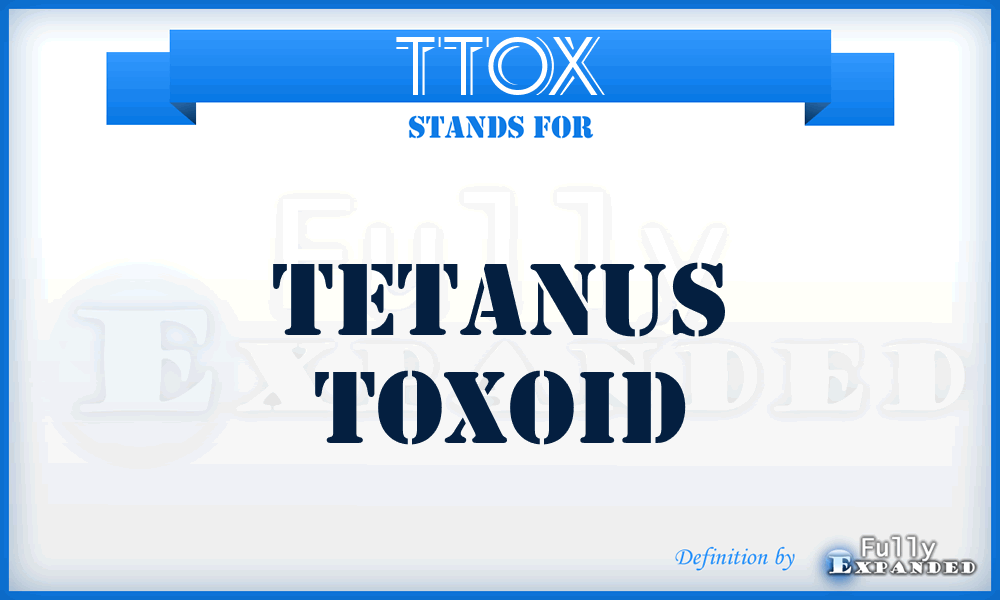 TTOX - tetanus toxoid