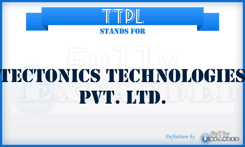 TTPL - Tectonics Technologies Pvt. Ltd.