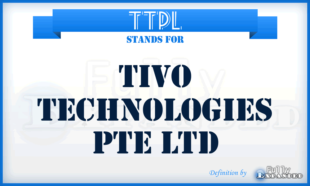TTPL - Tivo Technologies Pte Ltd