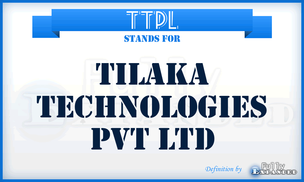 TTPL - Tilaka Technologies Pvt Ltd