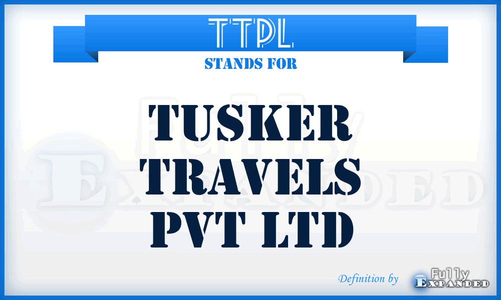 TTPL - Tusker Travels Pvt Ltd
