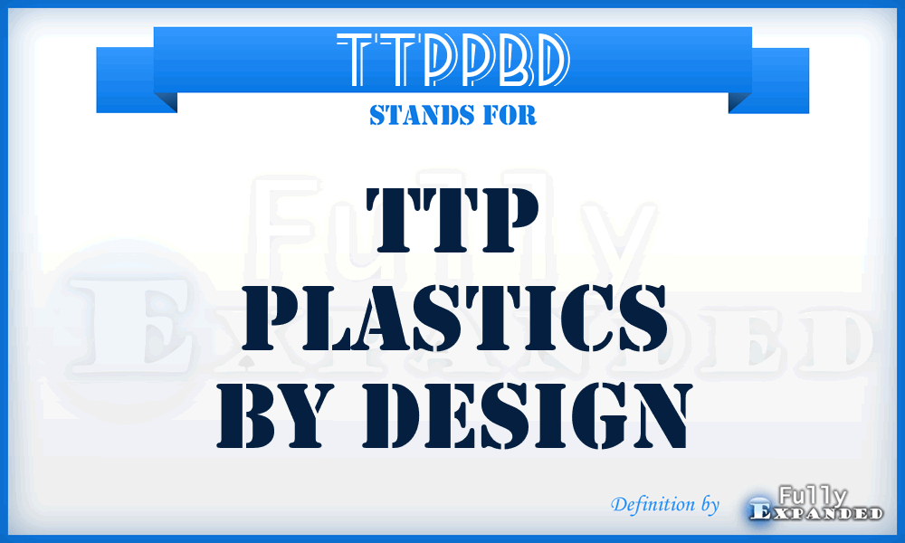 TTPPBD - TTP Plastics By Design