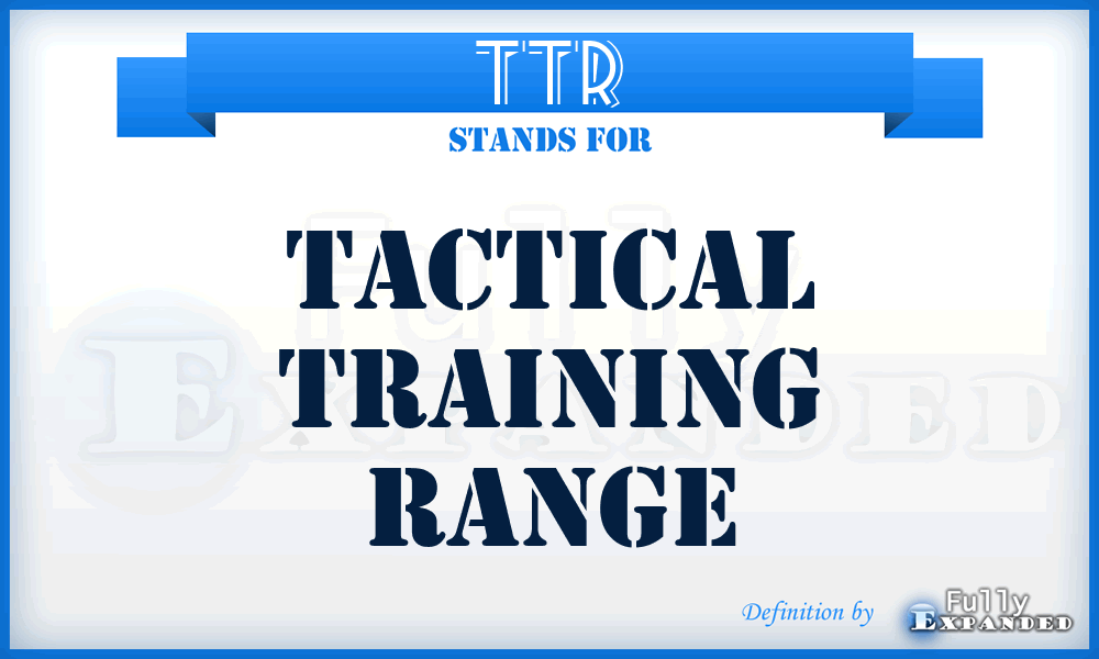 TTR - tactical training range