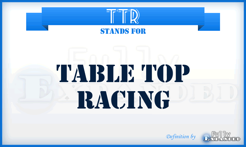 TTR - Table Top Racing