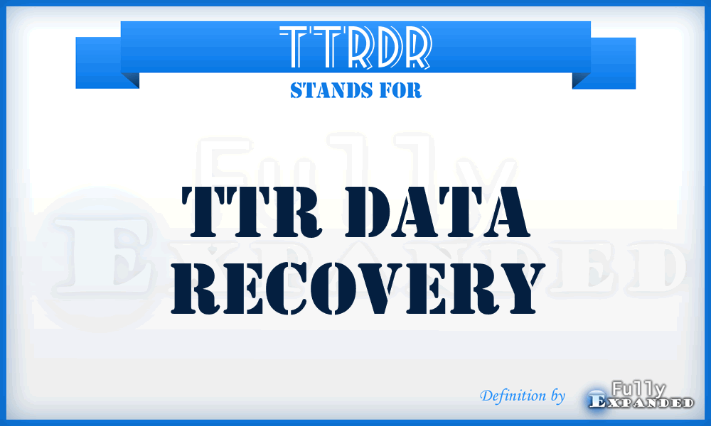 TTRDR - TTR Data Recovery