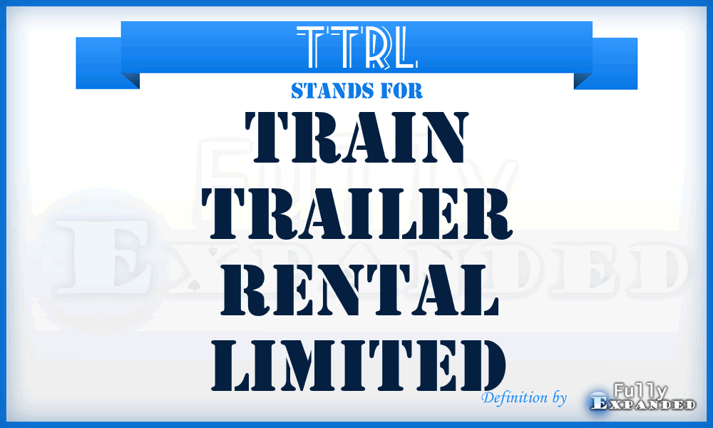 TTRL - Train Trailer Rental Limited