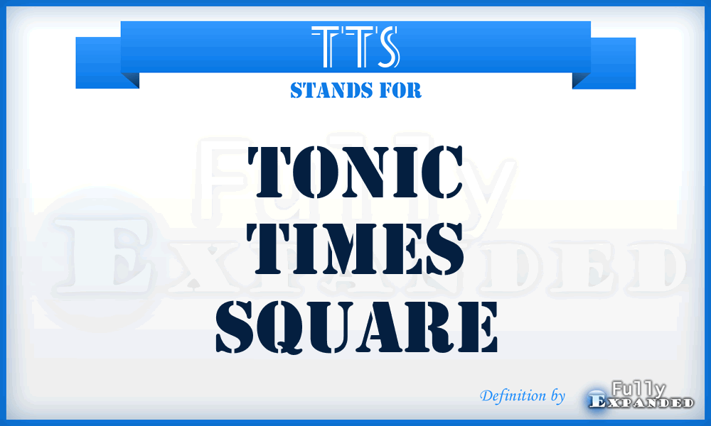 TTS - Tonic Times Square