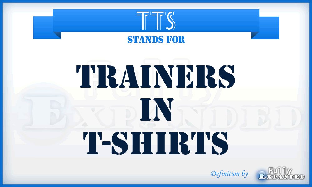 TTS - Trainers in T-Shirts