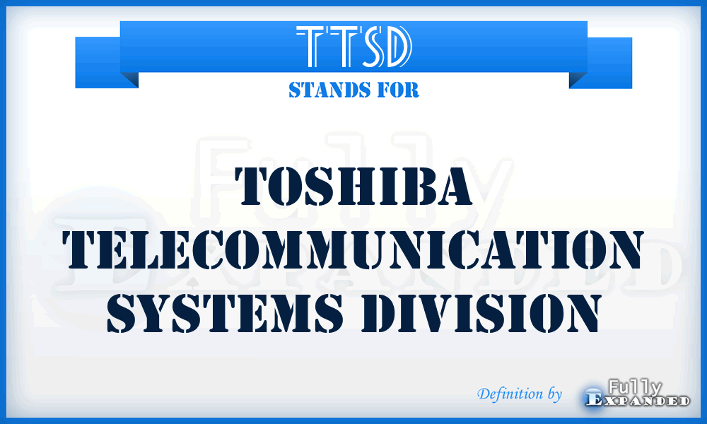 TTSD - Toshiba Telecommunication Systems Division