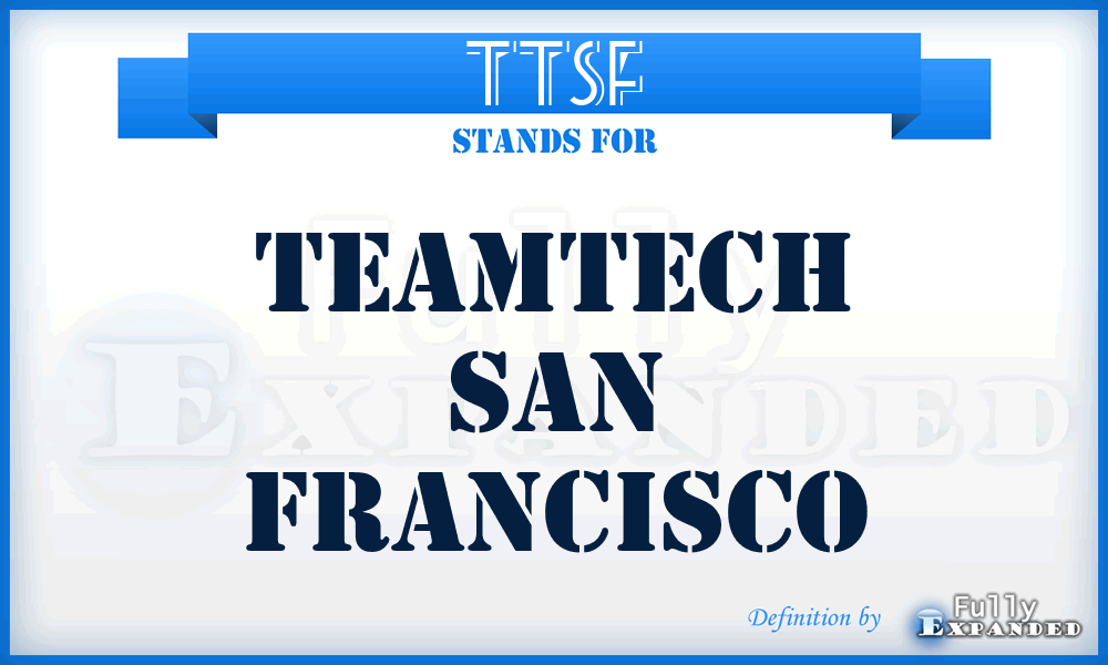 TTSF - TeamTech San Francisco