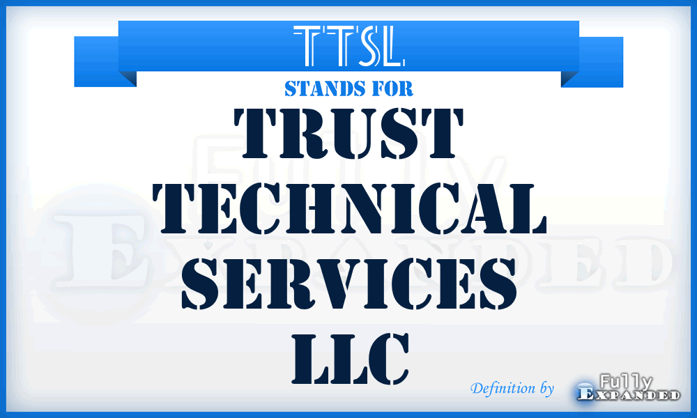 TTSL - Trust Technical Services LLC