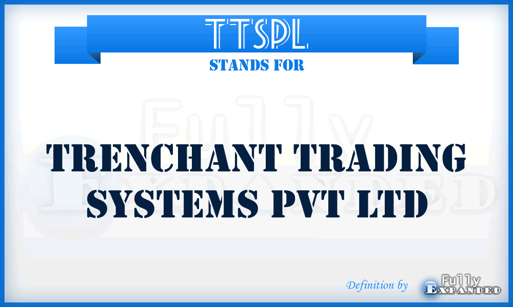 TTSPL - Trenchant Trading Systems Pvt Ltd