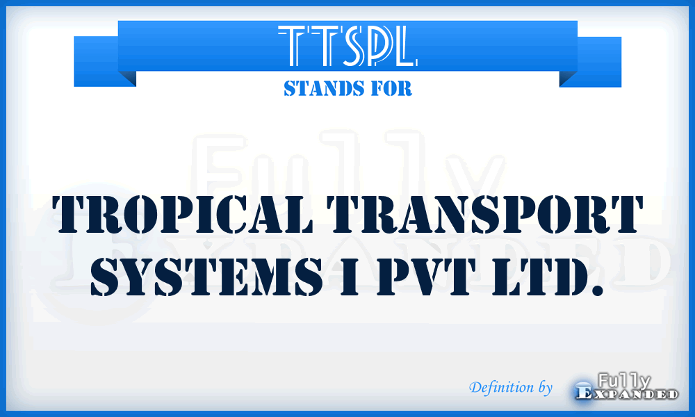 TTSPL - Tropical Transport Systems i Pvt Ltd.