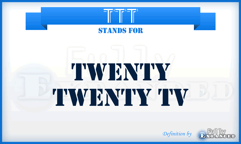 TTT - Twenty Twenty Tv