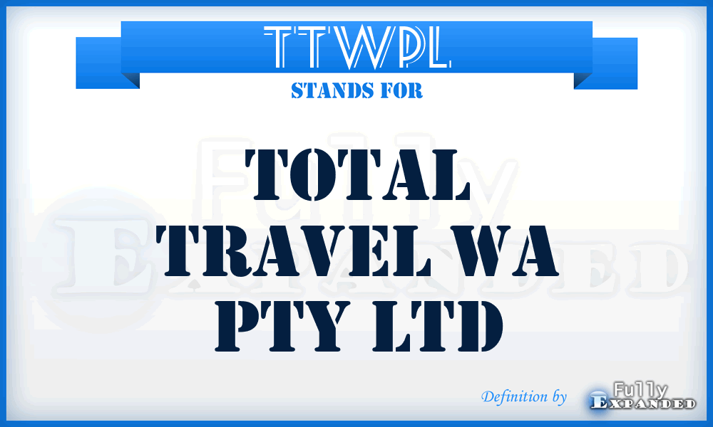 TTWPL - Total Travel Wa Pty Ltd