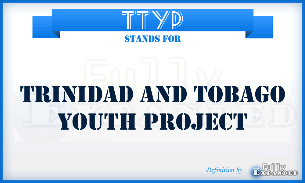 TTYP - Trinidad and Tobago Youth Project