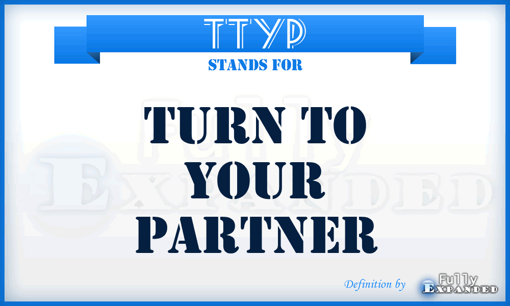 TTYP - Turn to Your Partner