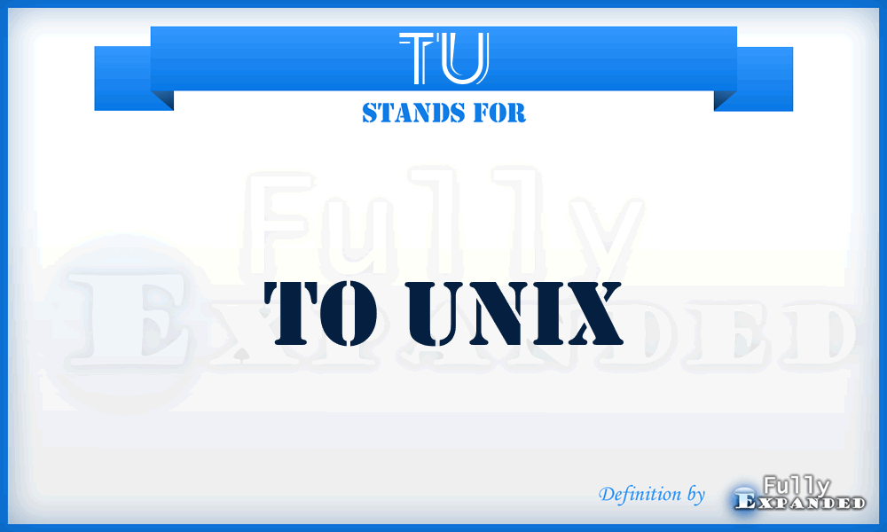 TU - To Unix