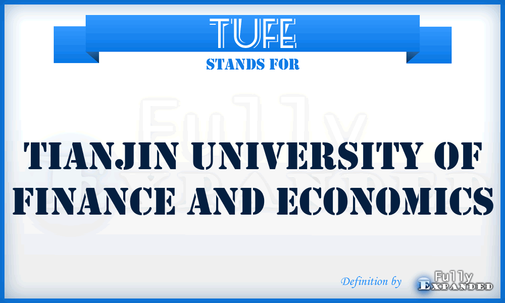 TUFE - Tianjin University of Finance and Economics