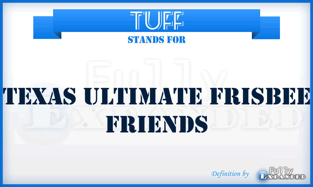 TUFF - Texas Ultimate Frisbee Friends