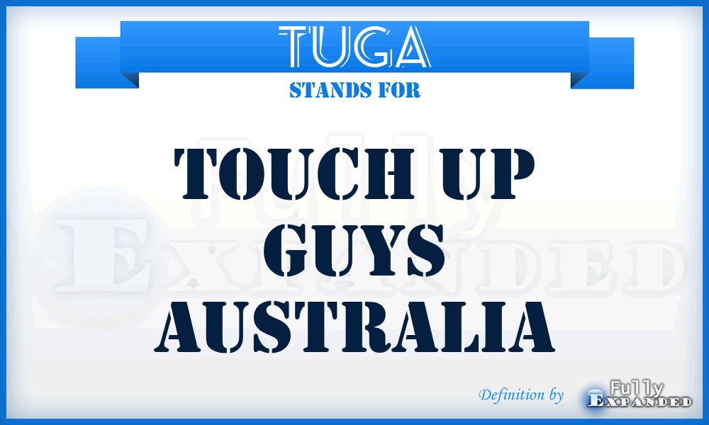 TUGA - Touch Up Guys Australia