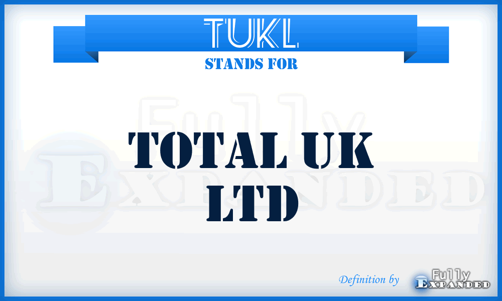 TUKL - Total UK Ltd