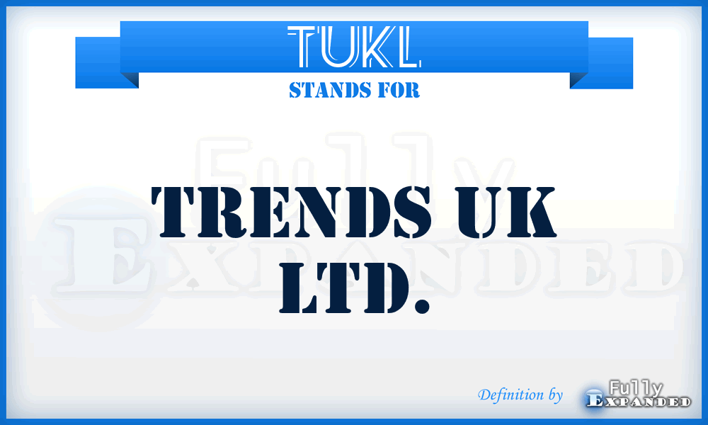 TUKL - Trends UK Ltd.