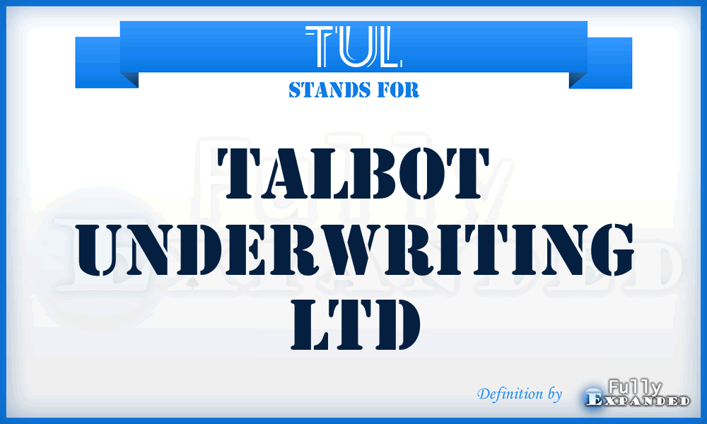 TUL - Talbot Underwriting Ltd