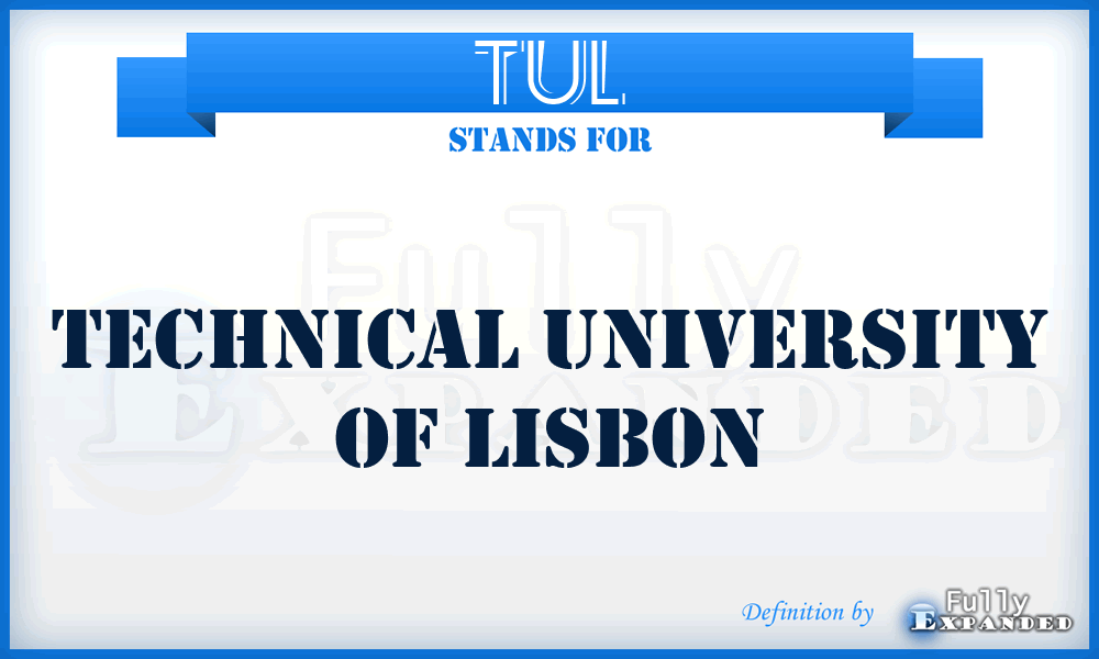 TUL - Technical University of Lisbon