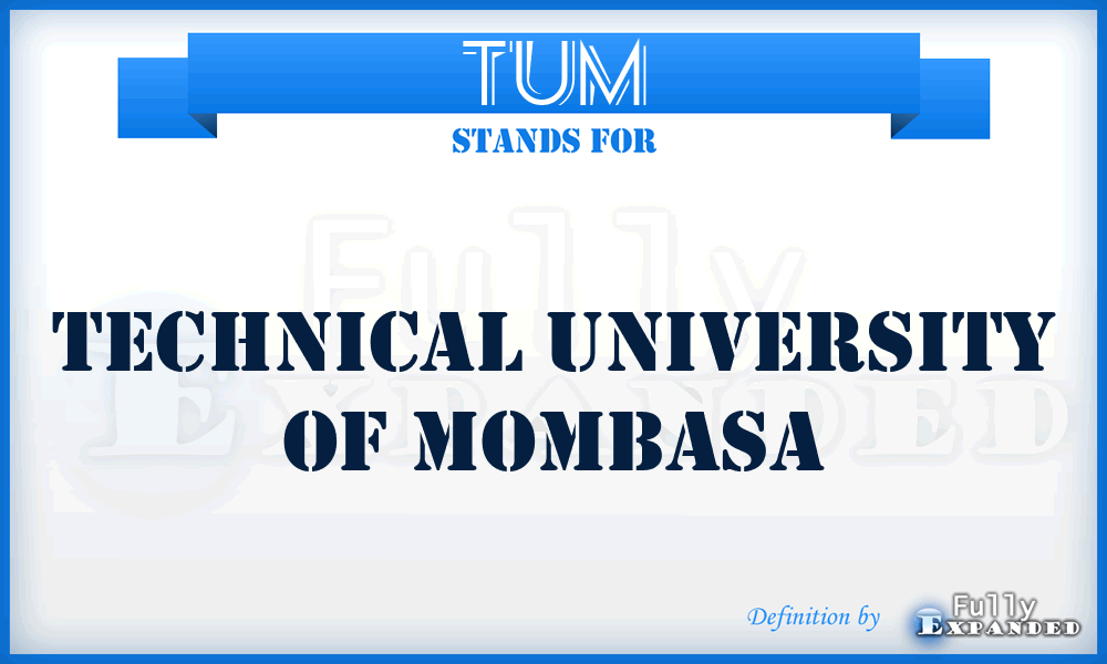 TUM - Technical University of Mombasa