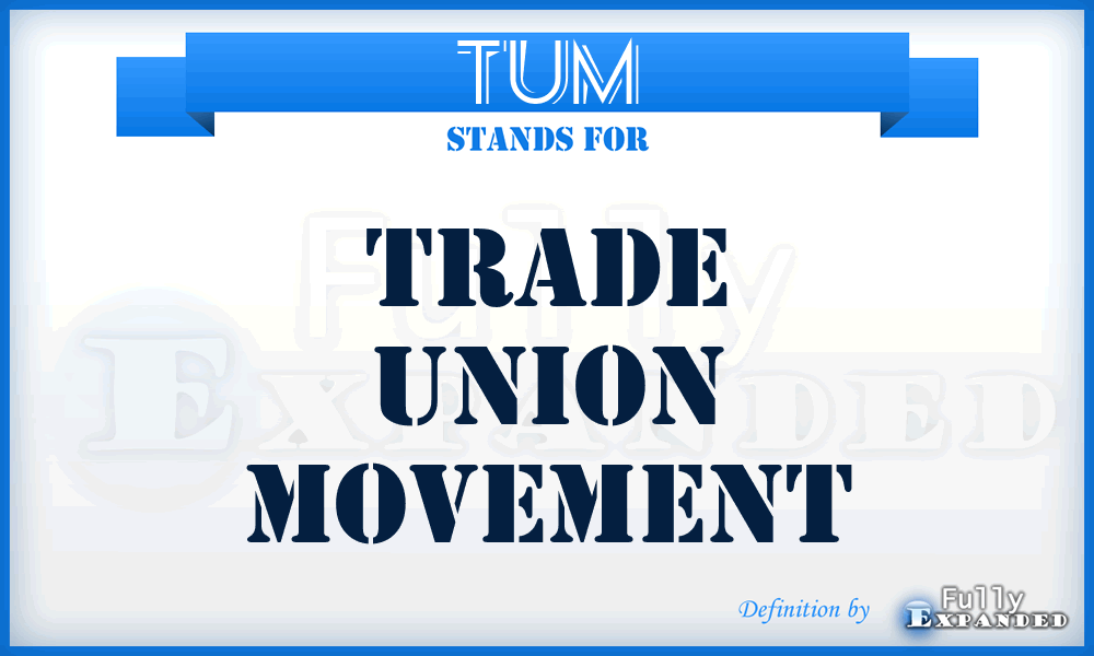 TUM - Trade Union Movement