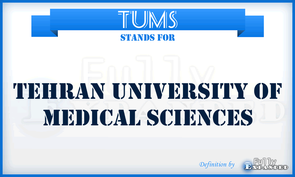 TUMS - Tehran University of Medical Sciences