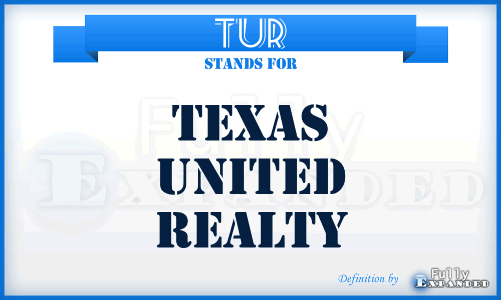TUR - Texas United Realty