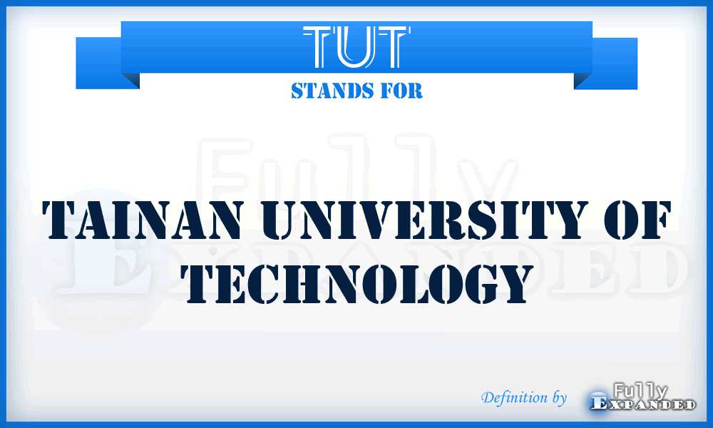 TUT - Tainan University of Technology