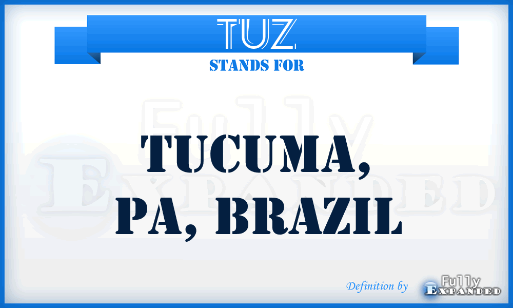 TUZ - Tucuma, PA, Brazil