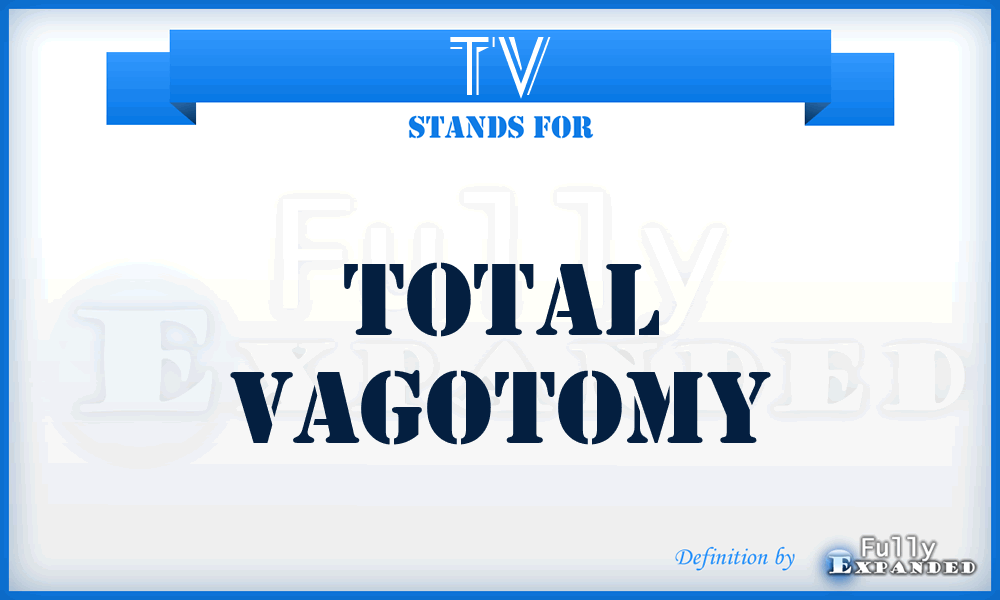 TV - Total Vagotomy