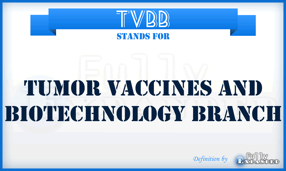 TVBB - Tumor Vaccines and Biotechnology Branch