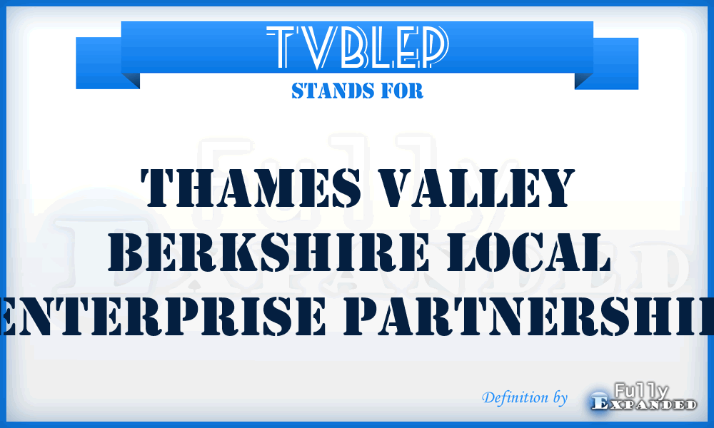 TVBLEP - Thames Valley Berkshire Local Enterprise Partnership