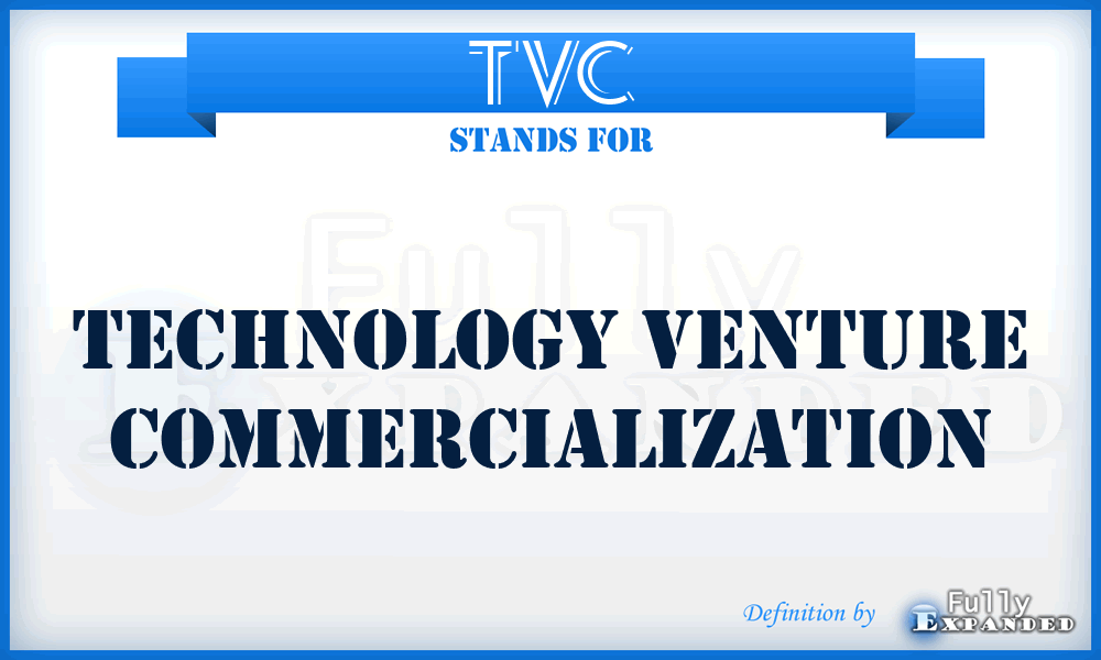 TVC - Technology Venture Commercialization