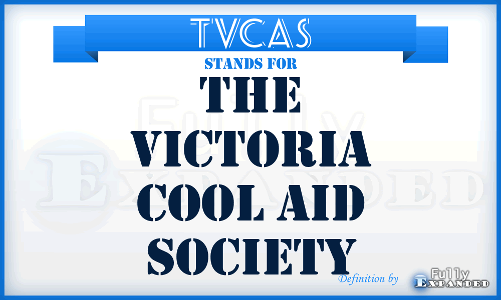 TVCAS - The Victoria Cool Aid Society