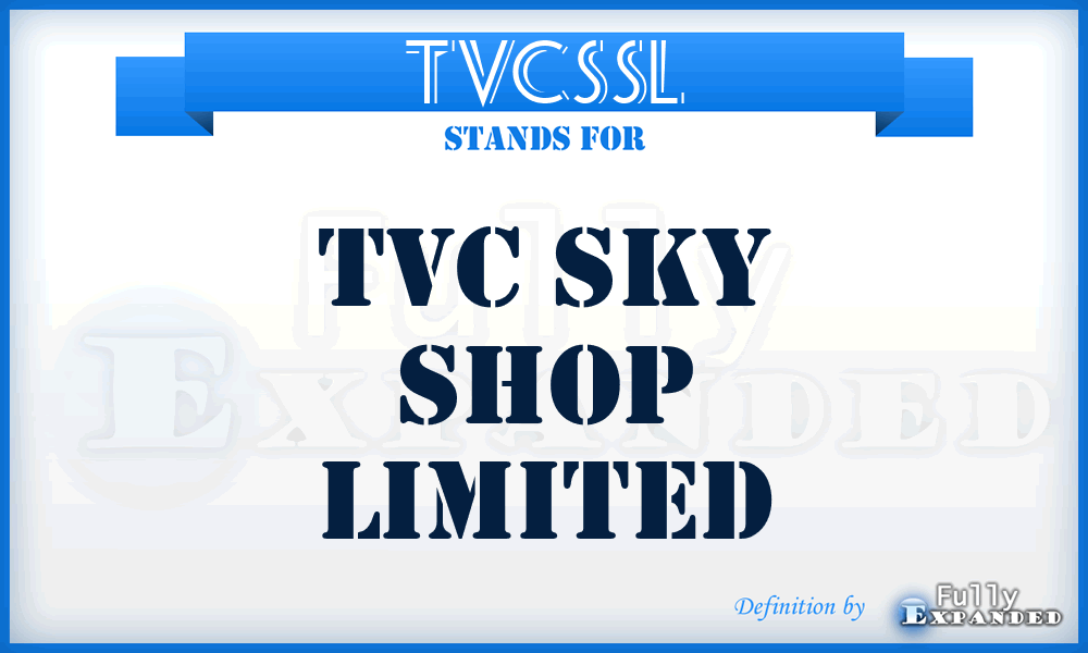 TVCSSL - TVC Sky Shop Limited