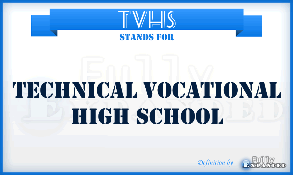 TVHS - Technical Vocational High School