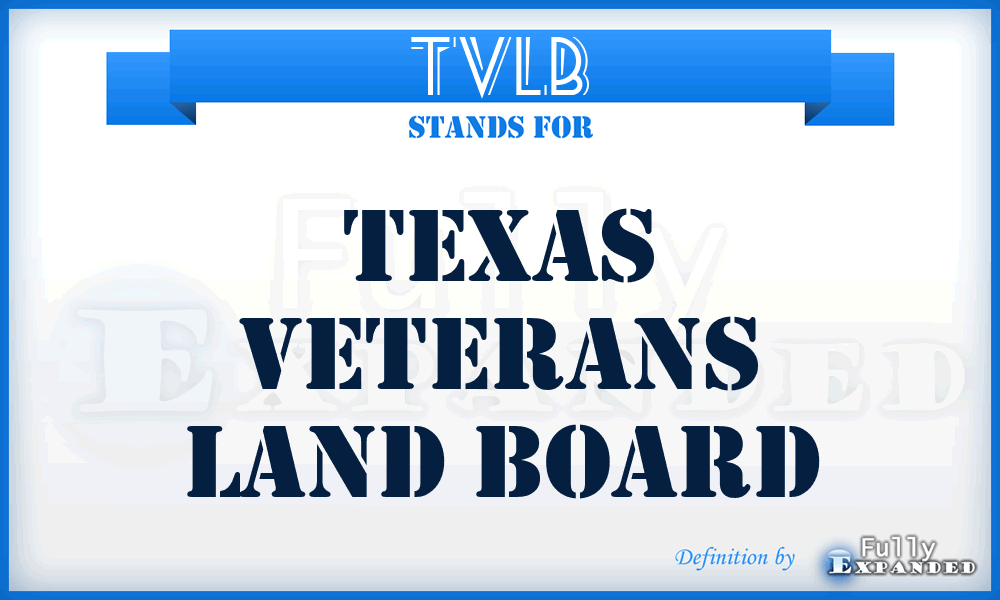 TVLB - Texas Veterans Land Board