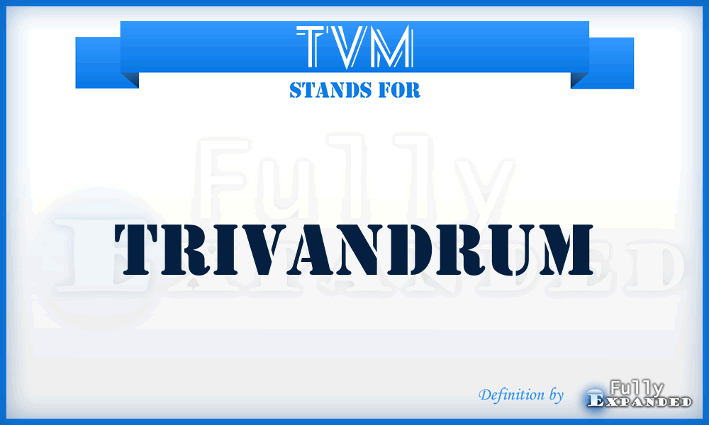 TVM - Trivandrum